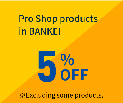 Pro Shop products in BANKEI